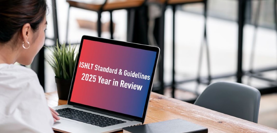 ISHLT Standards & Guidelines Year in Review - 2025
