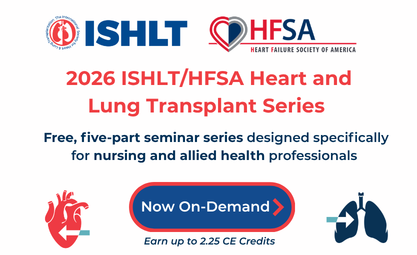 ISHLT/HFSA Heart and Lung Transplant Series