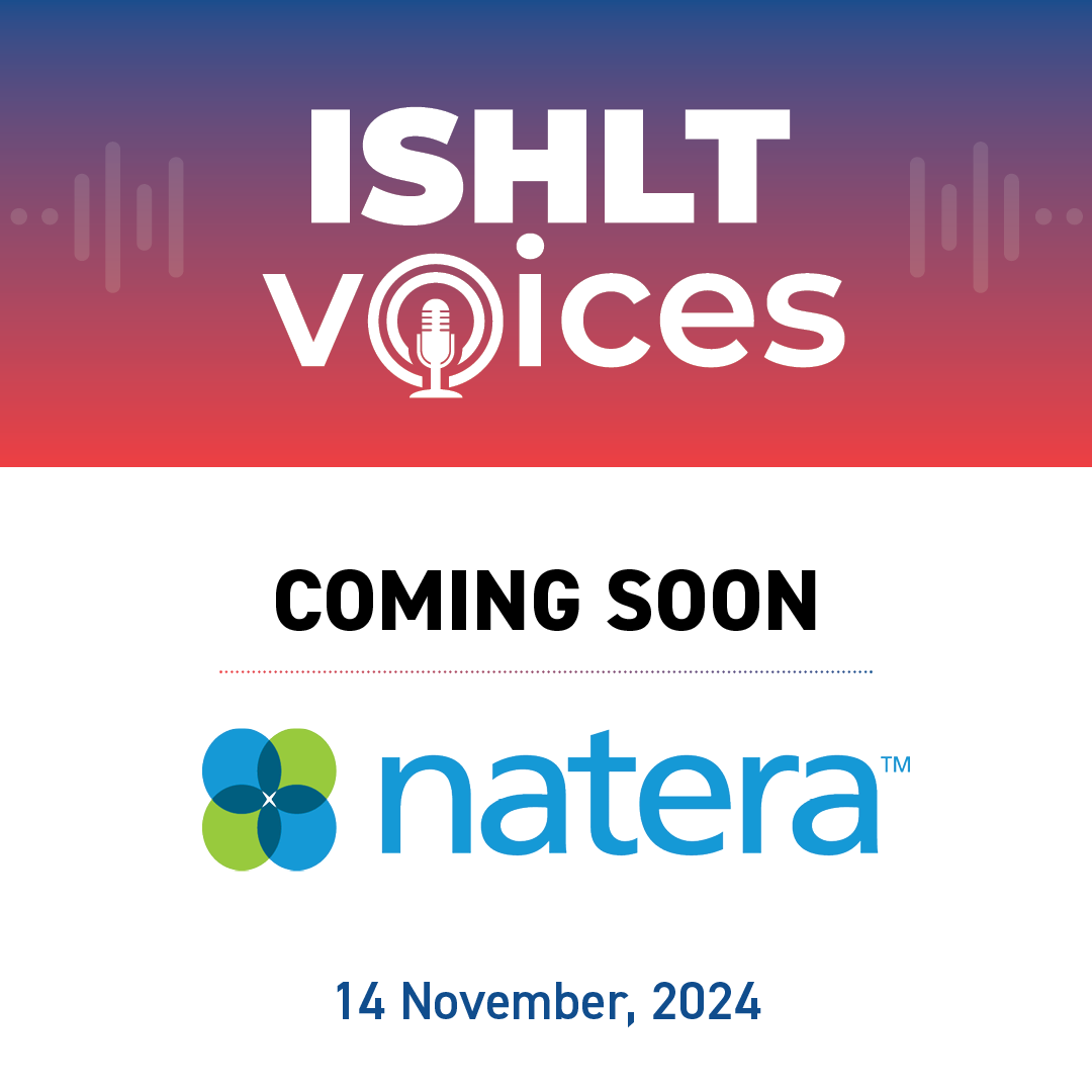 ISHLT Voices Podcast from Natera coming 14 November, 2024
