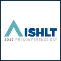 ISHLT2027 Preconference Day Events