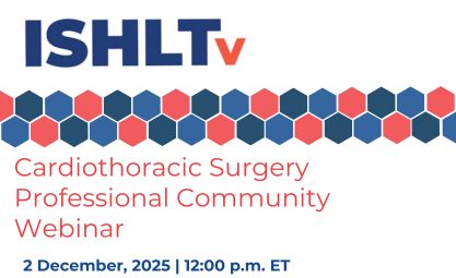 Cardiothoracic Surgery Professional Community Webinar | 2 December, 2025 at 12:00 p.m. ET