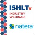 ISHLTv Industry Webinar from Natera