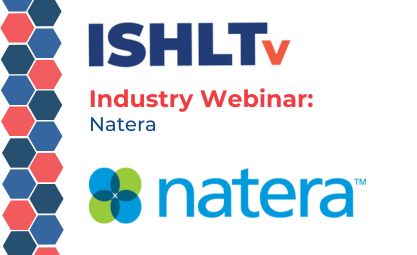 ISHLTv Industry Webinar from Natera