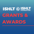 Blue gradident square with ISHLT and ISHLT Foundation logos and text "Grants & Awards"