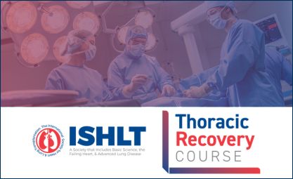 2026 ISHLT Thoracic Recovery Course - Hands-On Experience