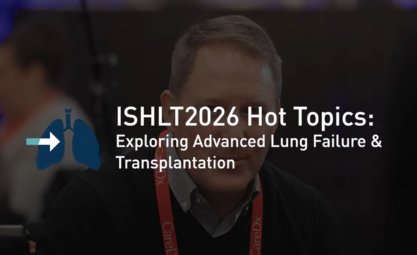 ISHLT2026 Hot Topics: Exploring Advanced Lung Failure & Transplantation