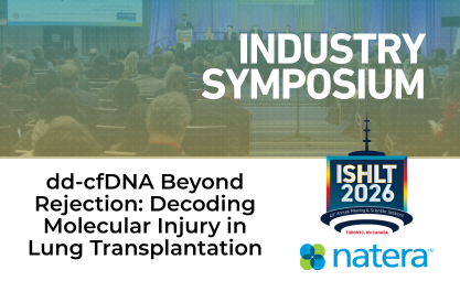 Natera's Industry Symposium dd-cfDNA Beyond Rejection