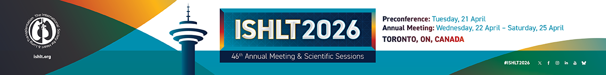 2026 ISHLT Annual Meeting & Scientific Sessions | Wednesday, 22- Saturday, 25 April