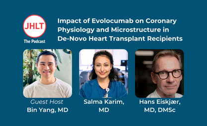 Impact of Evolocumab on Coronary Physiology and Microstructure in De-Novo Heart Transplant Recipients featuring images of guest host and authors