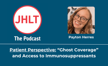 Payton Herres patient perspective on JHLT the podcast