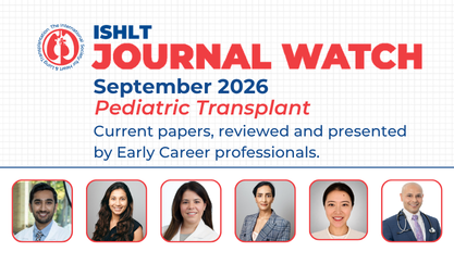 ISHLT Journal Watch September 2026 on Pediatric Transplant topics