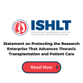 Statement on Protecting the Research Enterprise That Advances Thoracic Transplantation and Patient Care